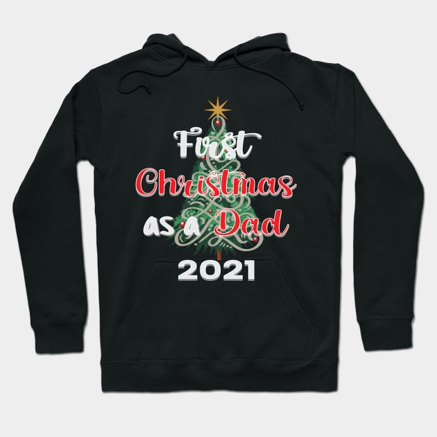 FIRST CHRISTMAS AS A DAD QUOTE DESIGN MAKES A CUTE SHIRT, MUG, GREETING CARD Hoodie by KathyNoNoise